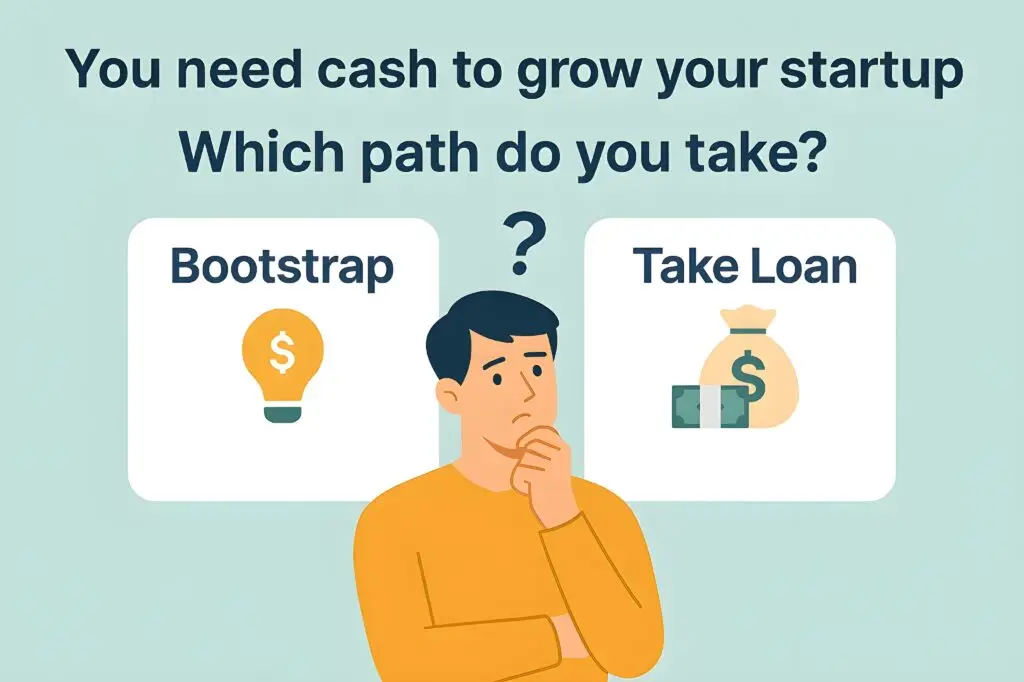 Bootstrapping vs Taking Loans Business Decision Making