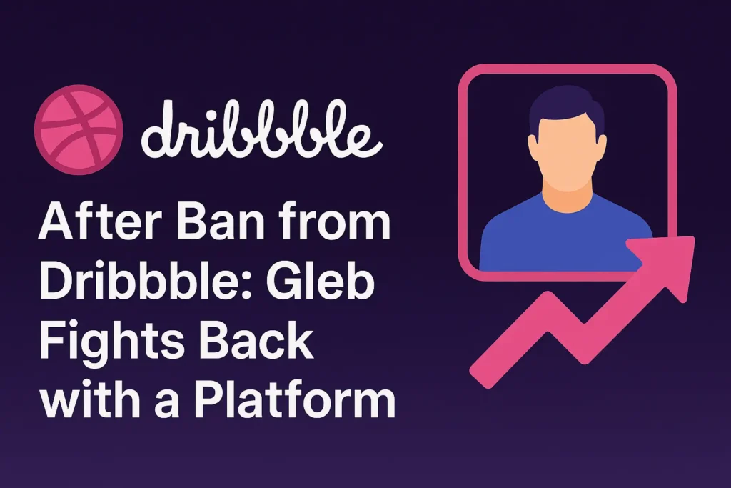 Dribbble–Gleb Kuznetsov case