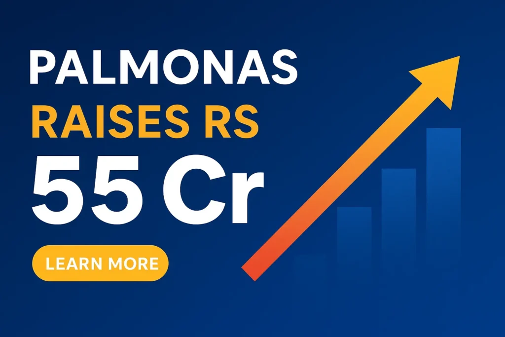 Palmonas raises Rs 55 Crore
