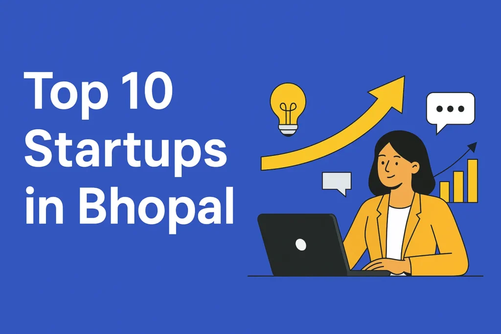 Top 10 Startups in Bhopal