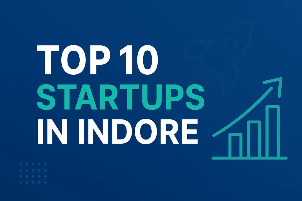 Top 10 Startups in Indore
