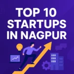 Top 10 Startups in Nagpur