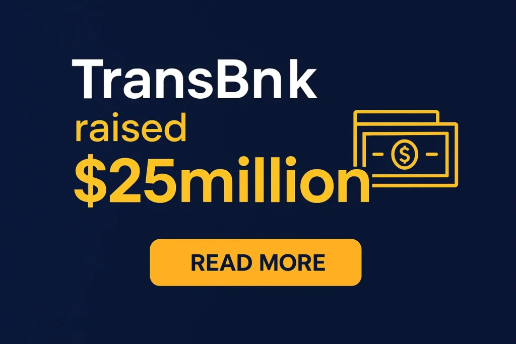 TransBnk Raises $25Million