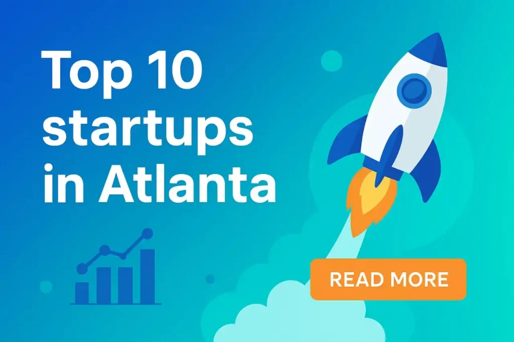 Top 10 Startups in Atlanta