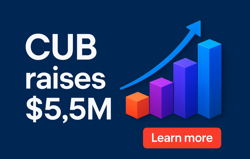 CUB raises $5.5M