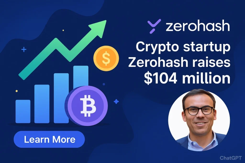 Crypto startup Zerohash raises $104 million