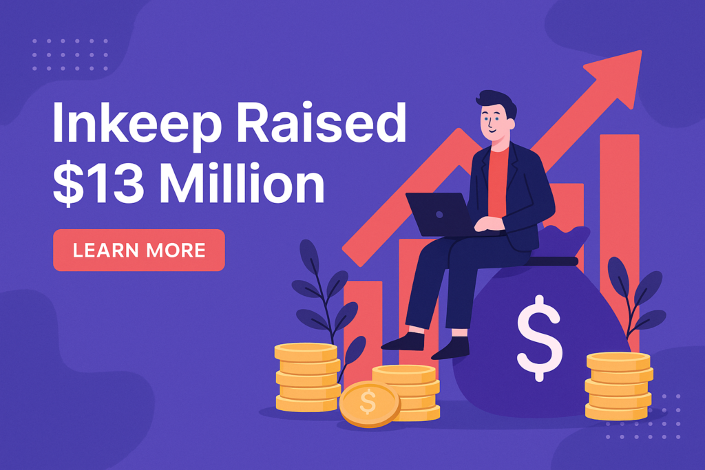 Inkeep Raised $13 Million