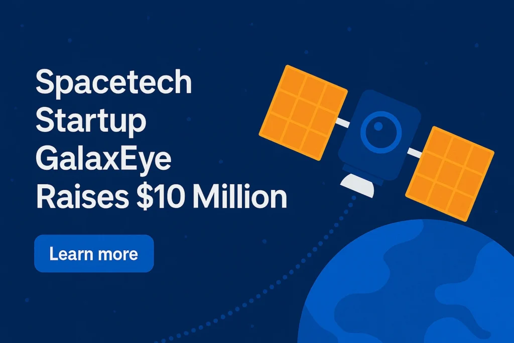 GalaxEye Raised $10 Million