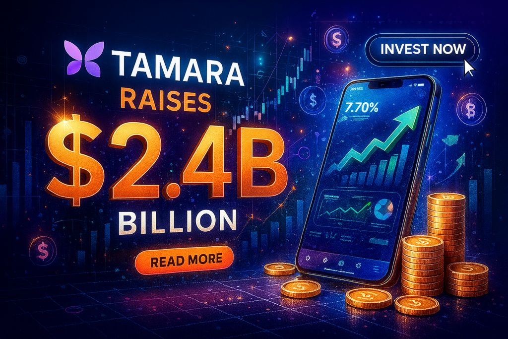 Tamara raises $2.4B