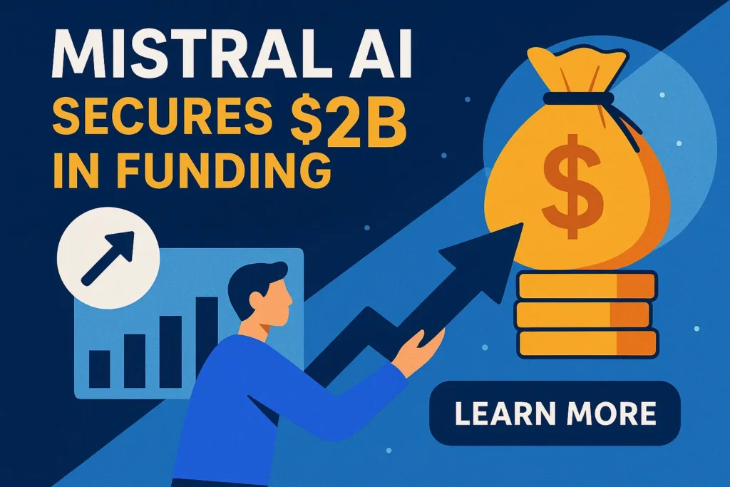 Mistral AI Secures $2B in Funding