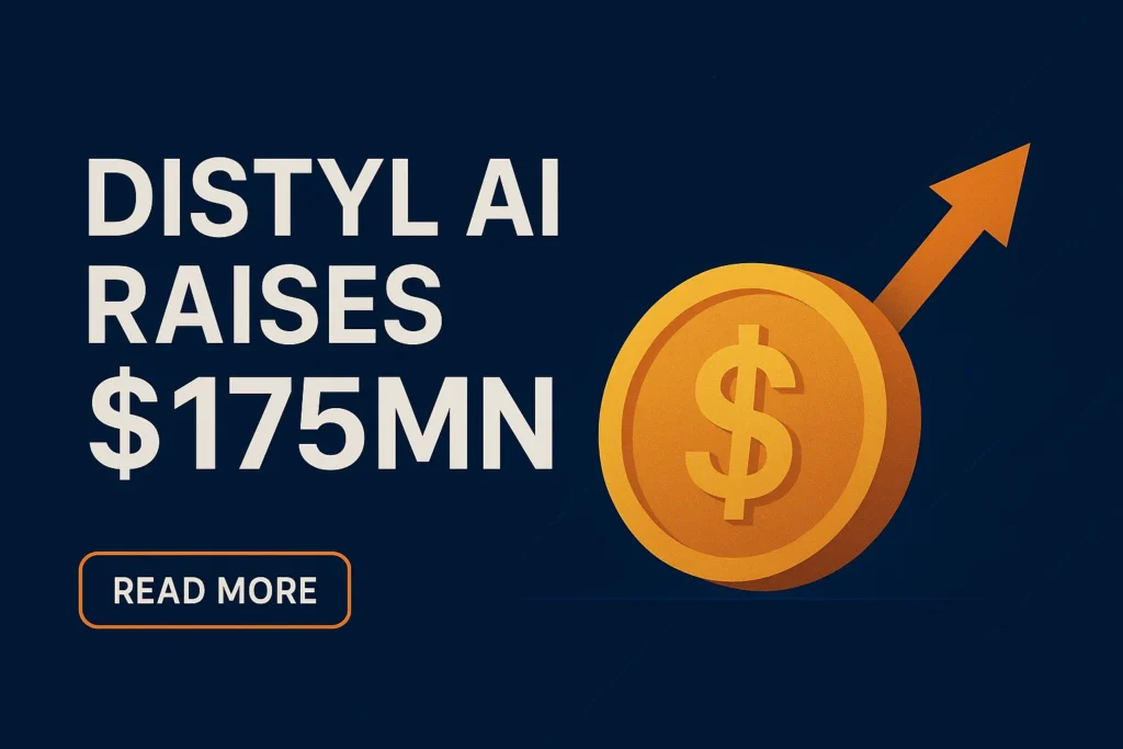 Distyl AI Raises $175M