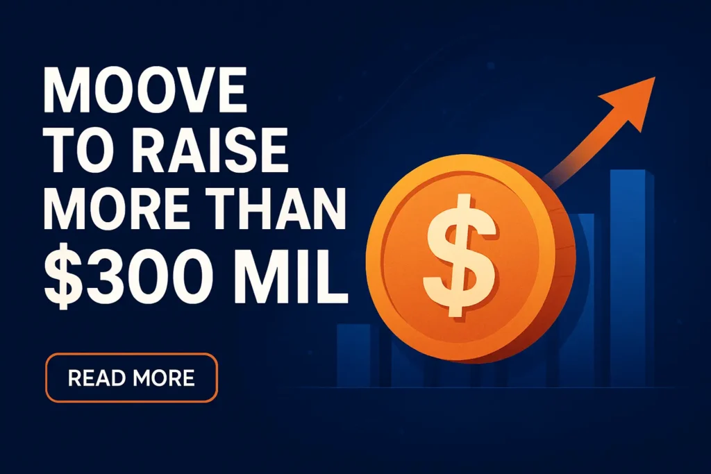 Moove to raise more than $300 million