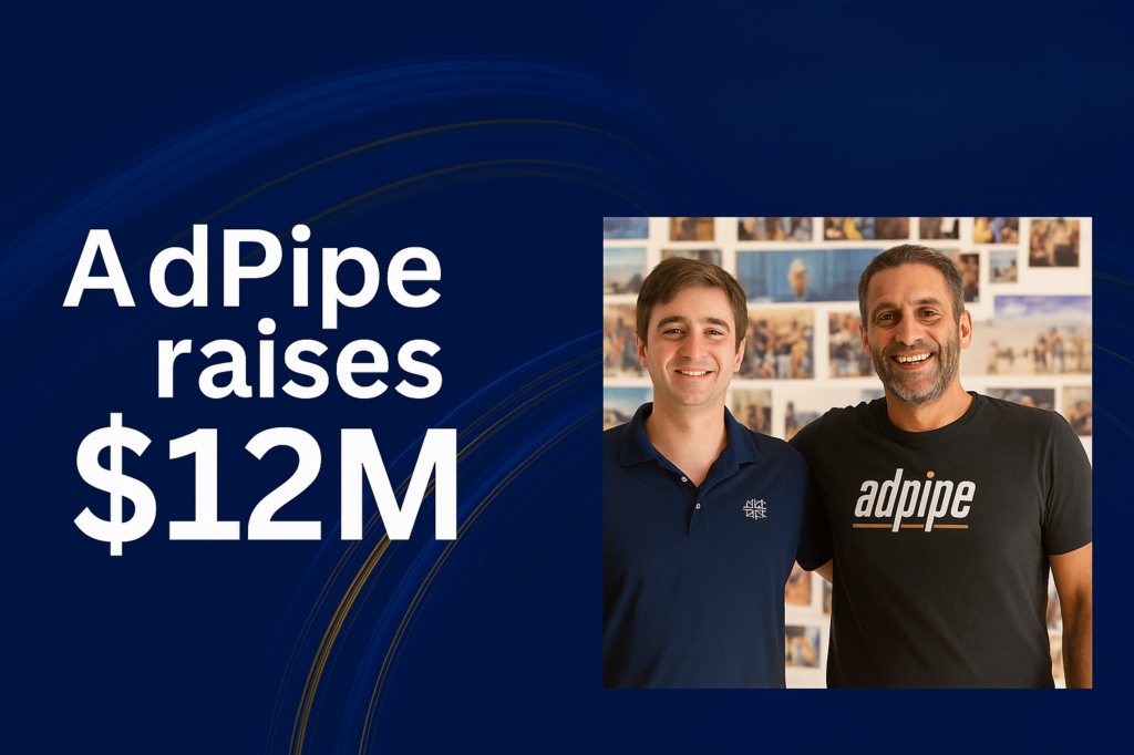 AdPipe raises $12M