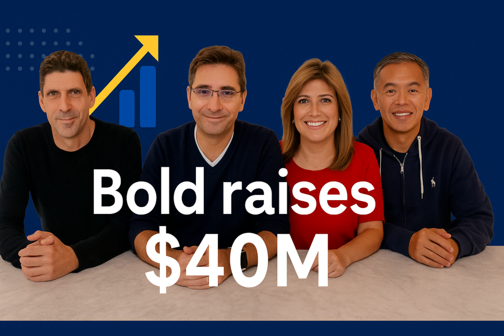 Bold raisesĀ $40M