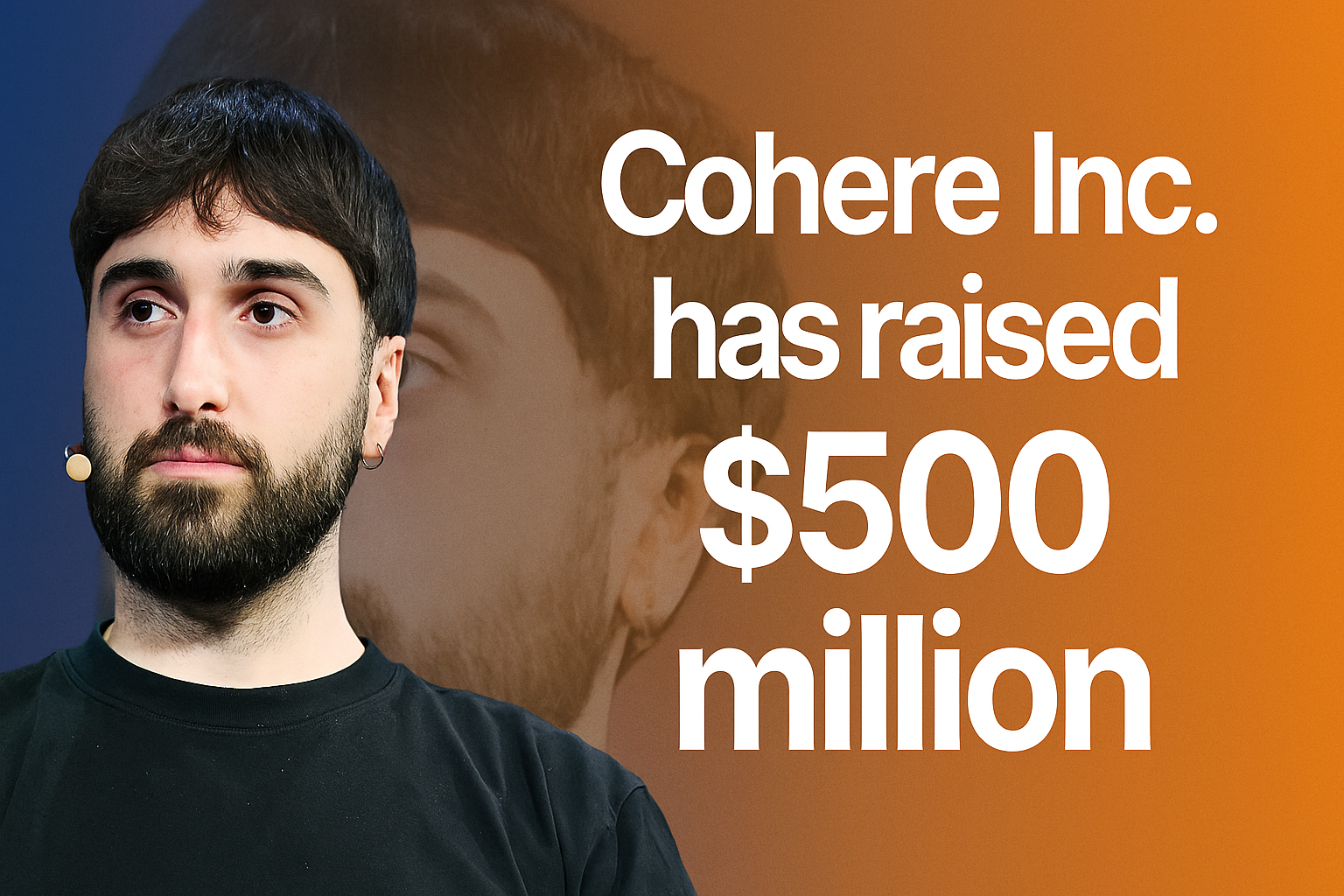 Cohere Inc. has raised $500 million: at $6.8B Valuation in Major AI ...