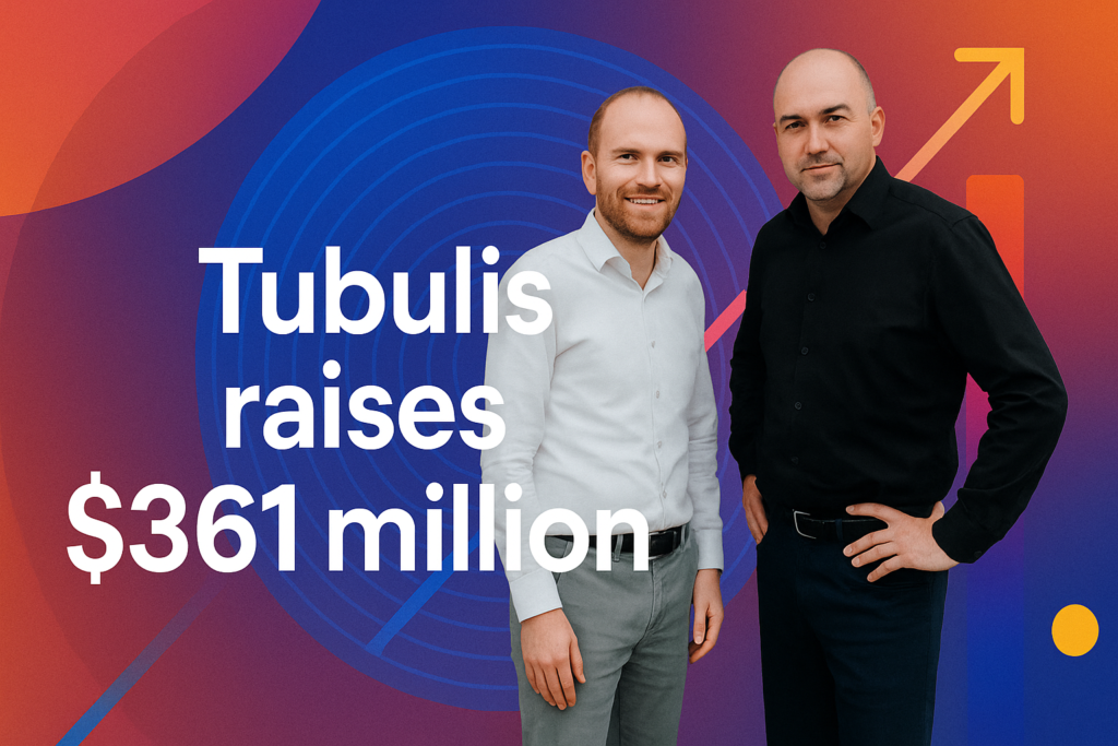 Tubulis raises $361 million