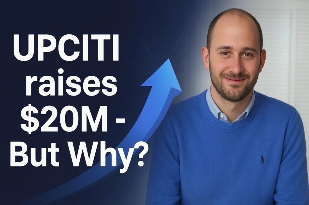 UPCITI raises $20M - But Why?