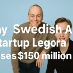 Why Swedish AI startup Legora raises $150 million ?