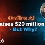 Onfire AI raises $20 million