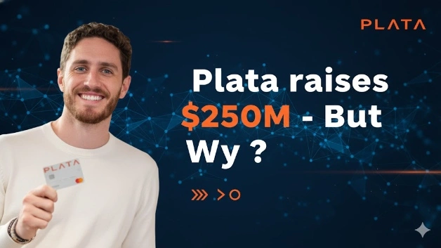 Plata Raises $250 Million – But Why?