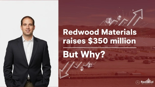 Redwood Materials raises $350 million