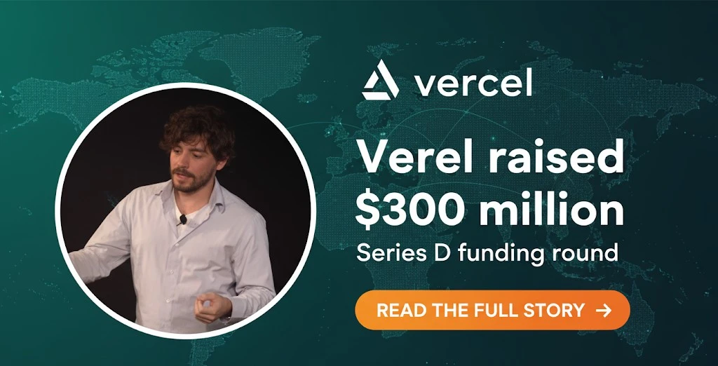 Vercel raised $300 million