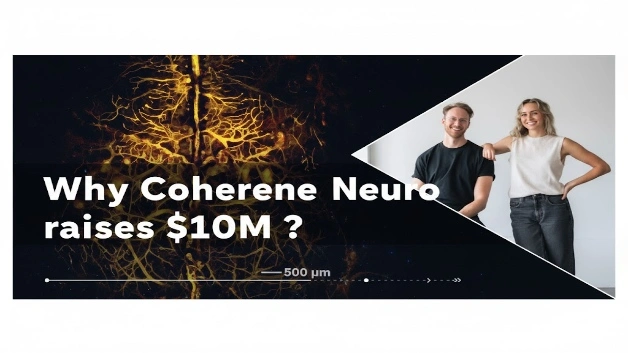 Why Coherence Neuro raises $10M ?