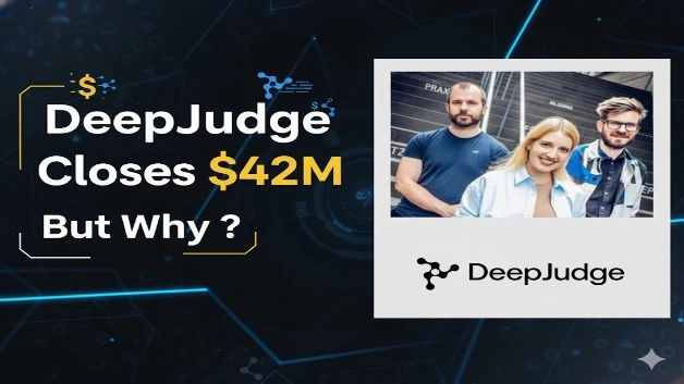 DeepJudge Closes $42M - But Why ?