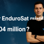 Why EnduroSat raised $104 million ?