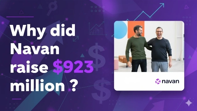 Why did Navan raise $923 million ?