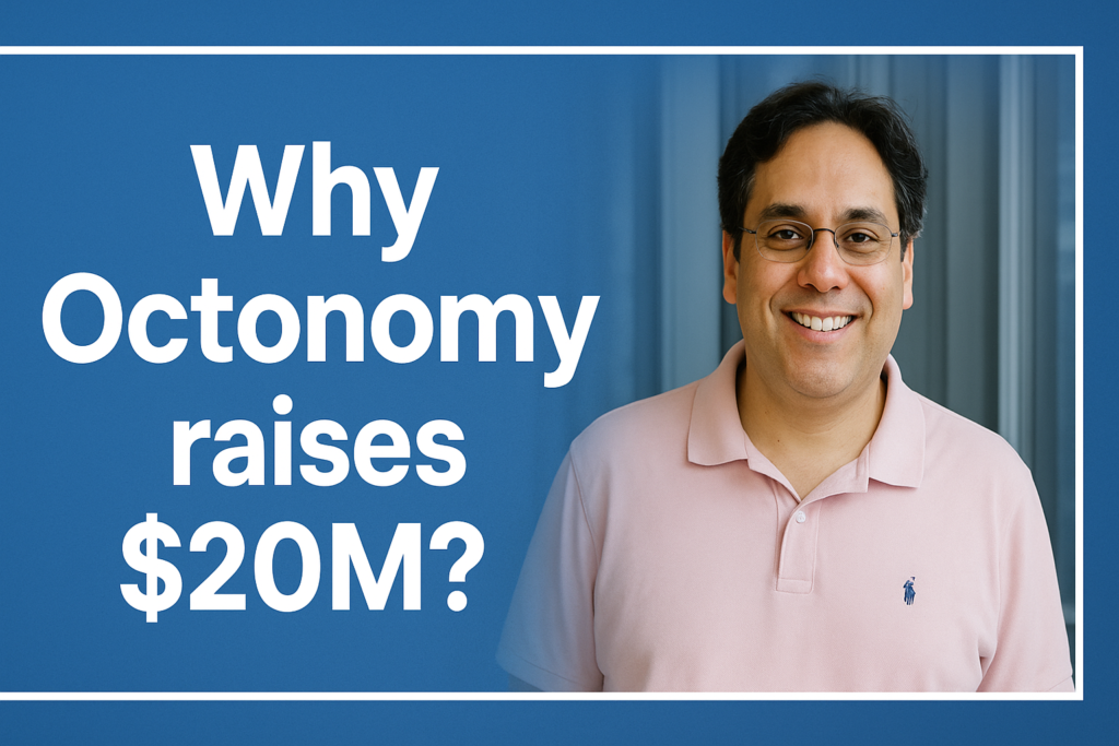Why Octonomy raises $20M ?