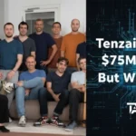 Tenzai raises $75M - But Why ?
