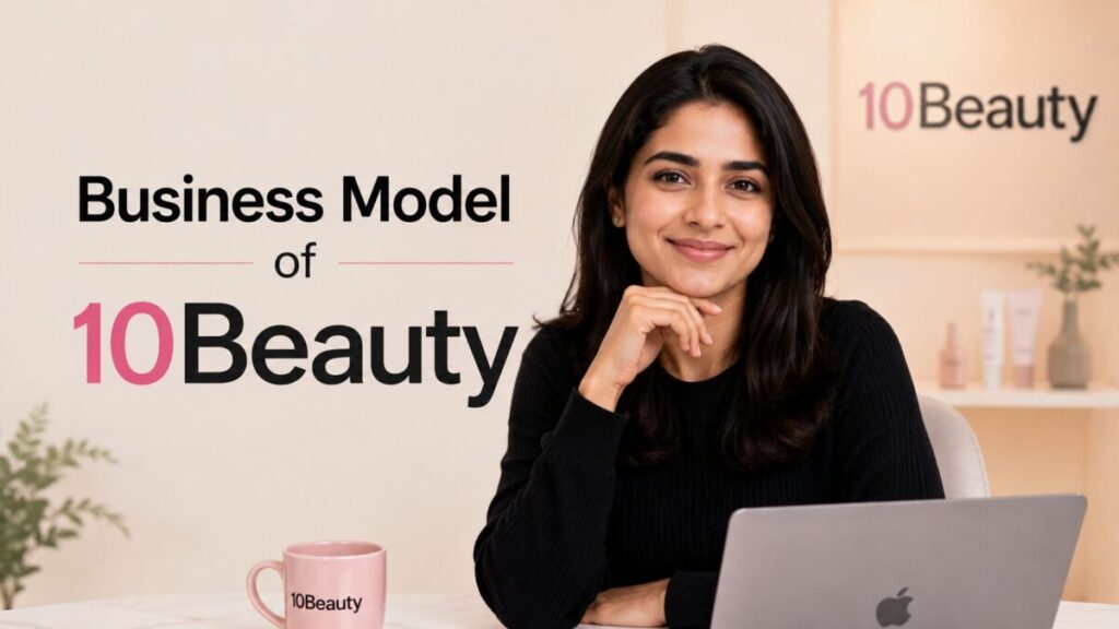 10Beauty's Business Model