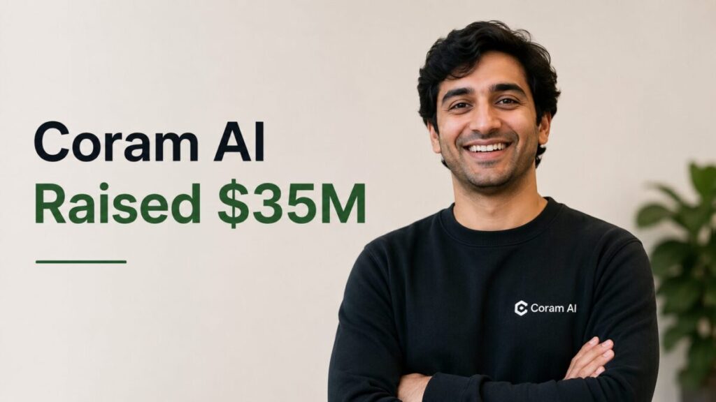 Coram Al Raised $35M