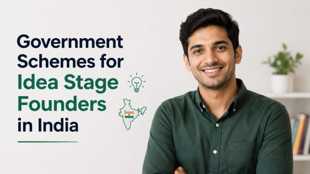 Government Schemes for Idea Stage Founders in India