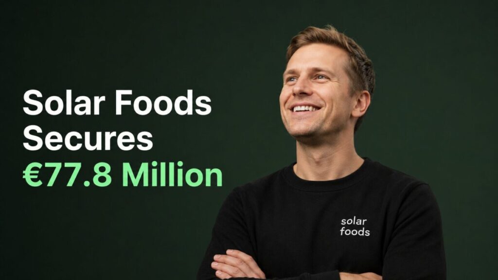 Solar Foods Secures €77.8 Million