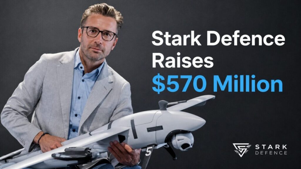 Stark Defence Raises $570 Million