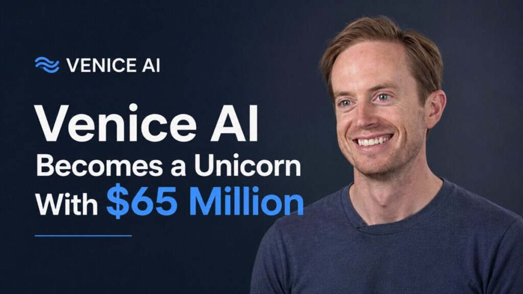 Venice Al Becomes a Unicorn With $65 Million